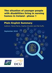 Plain English Version - The situation of younger people with disabilites living in nursing homes in Ireland - phase 1 