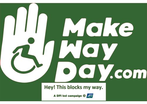 Picture of Make Way Day logo and slogan 'Hey! This blocks my way. A DFI led campaign, Copyright 2021