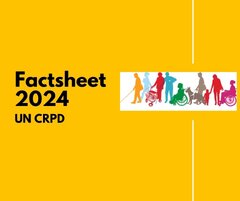 United Nations Convention on the Rights of Persons with Disabilities (UN CRPD) – The Facts 